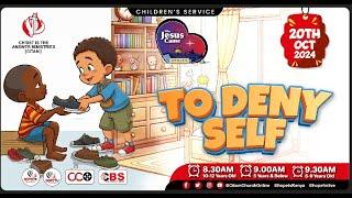 To Deny Self - 10 - 12 Years | CITAM Church Online