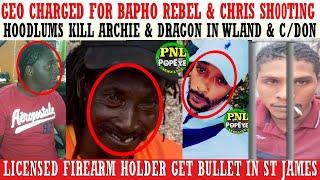 Geo Charged For KlLLlNG Chris & SH00TlNG Bapho Rebel + Hoodlums KlLL Archie & Dragon In WLand & CDon