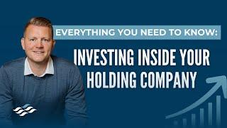 How to Invest Through Your Holding Company