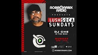 Lush Soca Sundays Radio Show on 3XRLive | Robbo Ranx Radio