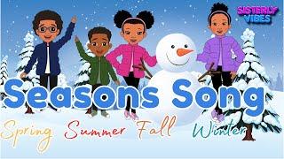 Learn Seasons with Sisterly Vibes |  Kids Songs & Nursery Rhymes