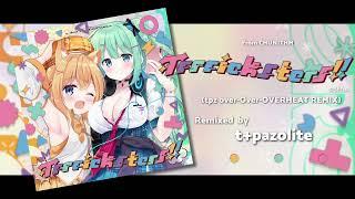 Trrricksters!! (tpz over-Over-OVERHEAT REMIX)【From Album "Trrricksters!!"】