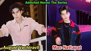 August Vachiravit And Mac Nattapat (Addicted Heroin The Series) - Lifestyle Comparison | Facts | Bio