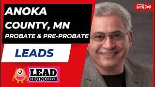 Explore Anoka County, Minnesota, Probate and Pre-Probate Leads Offered by LeadCruncher.com