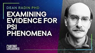 EXAMINING THE EVIDENCE FOR PSI PHENOMENA - Dean Radin PHD #40