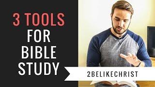 3 TOOLS for more effective BIBLE STUDY | 2BeLikeChrist