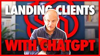 How You Can Use ChatGPT To Land Clients in ANY Niche 