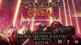 Hammer of Dawn - The Palace of the Kantus (OFFICIAL VISUALIZER)