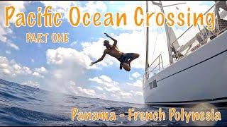 Pacific Ocean Crossing Part 1 | Episode 43