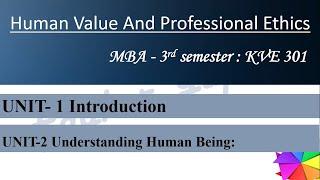 Universal Human Values and Professional Ethics Unit 1 Unit 2 || Full Unit Revision Just in One Video