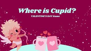 Where is Cupid? Valentine's Day Game