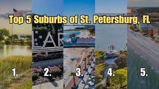 Discover the Best: Top 5 Suburbs of St. Petersburg, FL Revealed!