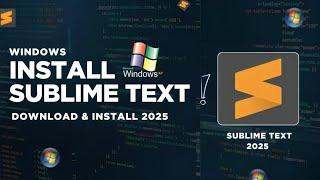 Sublime Text Installation 2025 | How to Download & Install Sublime Text Code Editor