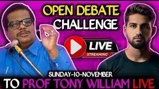 Open Debate Challenge to Tony William || @Tony William || Islamic Awakening