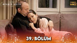 Binbir Gece - 39. Bölüm FULL HD