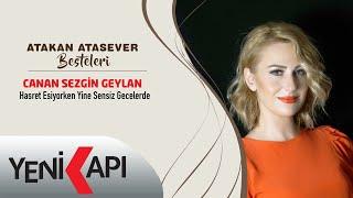 Canan Sezgin Geylan - Hasret Esiyorken Yine Sensiz Gecelerde (Official Video)