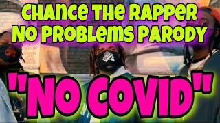 Chance the Rapper No Problems Parody “NO COVID” Chico Roze x Kumbe x Joe Hall