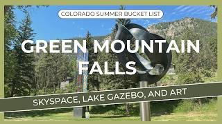 Green Mountain Falls, COLORADO  -  Home to Colorado's ONLY Skyspace | Colorado Springs Day Trip