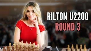 RILTON U2200 - ROUND 3 - Hosted by GM Pia Cramling