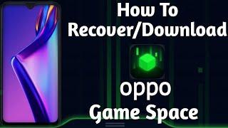 How to Download/Restore old game space apk in oppo & realme Phones | TechnoLogical