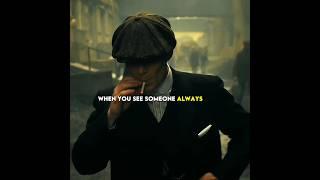 WHEN YOU SEE SOMEONE ALWAYS CALM ~ THOMAS SHELBY || QUOTES