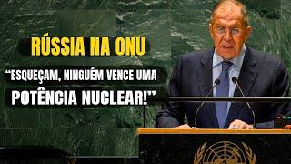 "Impossível vocês vencerem uma potência nuclear" Ministro Russo na ONU