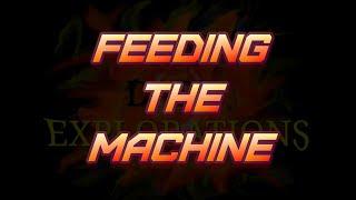 Feeding the Machine