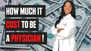 How much does it COST to BECOME A PHYSICIAN?: TUITION, LIVING EXPENSES, EXAM COST, APPLICATIONS