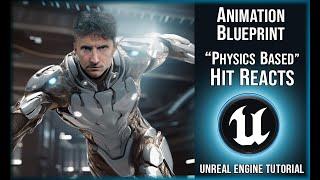 Animation Blueprint:  Physics Based Hit Reacts  |  Unreal Engine Tutorial