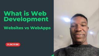 What is Web development | Websites vs WebApps