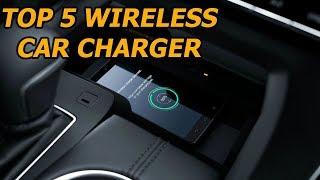 Top 5 Best Wireless Car Charger 2019