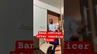 Bank officer after reaching home #officer #sbipo #banking