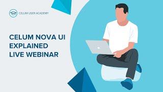 CELUM Nova UI Explained