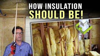 It's NOT just how much insulation you install, its how well you install it!