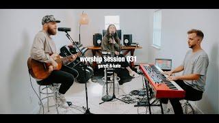 Worship Session 031 | Garett & Kate