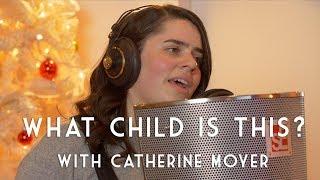 What Child is This? New version of the song by Jef Gibbons and Catherine Moyer!