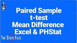 8.3.17 Paired Sample t-test using Excel/ PHStat & Data Analysis