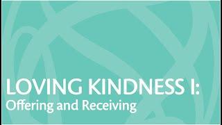 Loving Kindness I: Offering and Receiving with Sharon Salzberg | Meditation & Mindful Movement