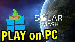  How to PLAY [ Solar Smash ] on PC ▶ DOWNLOAD and INSTALL Usitility2