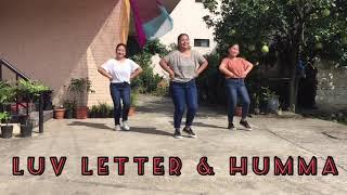 Luv Letter + The Humma Song | Choreography by Sonali + Prateek Shettigar