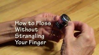 Flossing without strangling or hurting fingers!