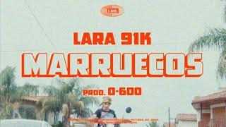 Lara91k - Marruecos (Prod. 0-600) (VIDEO AUDIO OFICIAL)