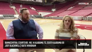 BamaCentral Courtside  No. 14 Alabama 73,  South Alabama 68