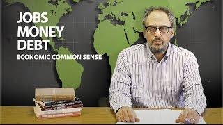 Jobs, Money, Debt: Economic Common Sense (Vlog No. 103) - Functional Finance