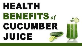 Cucumber Juice Health Benefits