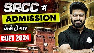 How to get Admission in SRCC College || CUET 2024 || Commerce wallah by pw