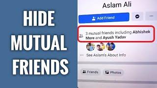 How To Hide Mutual Friends On Facebook App