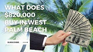 So What Does $820,000 Buy In West Palm Beach?