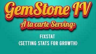 GemStone IV - Fixstat (Setting Stats For Growth)