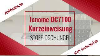 Janome DC7100 Tutorial/ kurze Einweisung